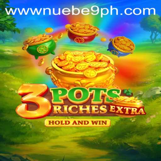 Exploring the Exciting World of 3potsExtra and NUEBE Gaming