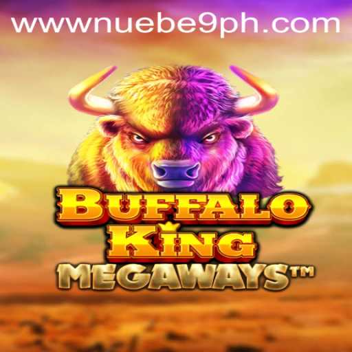 Exploring Buffalo King: A Deep Dive into NUEBE Gaming's Latest Sensation