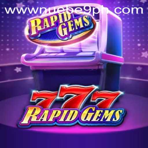 RapidGems777: A Thrilling Experience with NUEBE Gaming