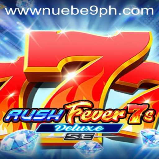 Exploring RushFever7sDeluxeSE: A Thrilling Journey with NUEBE Gaming